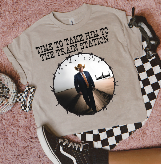 Time to Take Him to the Train Station Trump Graphic Tee